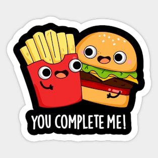 You Complete Me Funny Burger Fries Pun Sticker